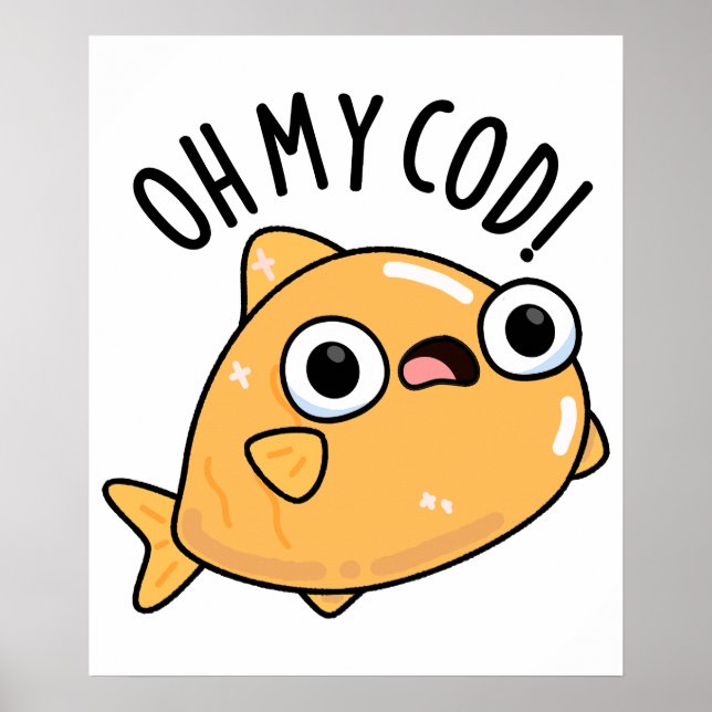 Poster Oh My Cod Funny Fish Pun (Devant)