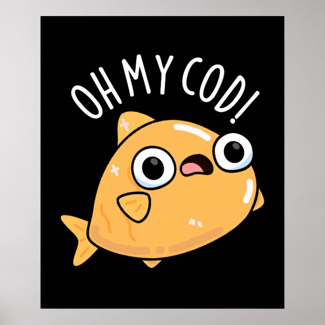Poster Oh My Cod Funny Fish Pun Dark BG (Devant)