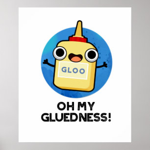 Poster Oh My Gluiness Funky Super Glue Pun