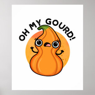 Poster Oh My Gourd Funny Veggie Pun 