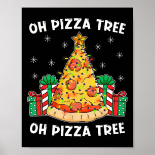 Poster Oh Pizza Tree Xmas Nourriture Présent Noël Pizza T