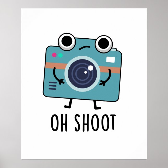 Poster Oh Shoot Funny Photographe Caméra Pun (Devant)