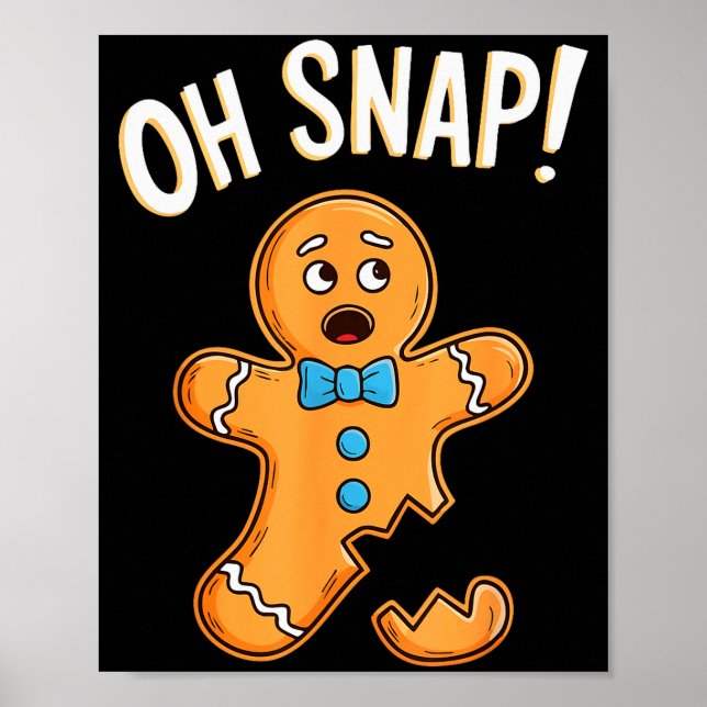 Poster Oh Snap Gingerbread Man Shirt Adult Kids Men Women (Devant)