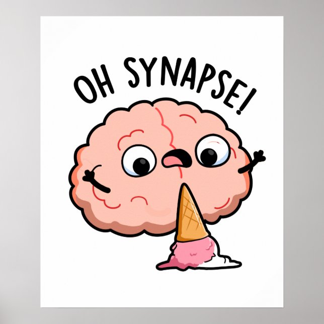 Poster Oh Synapse Funny Cerveau Pun (Devant)