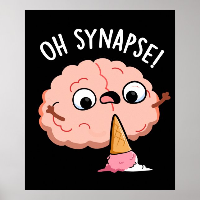 Poster Oh Synapse Funny Cerveau Pun Dark BG (Devant)