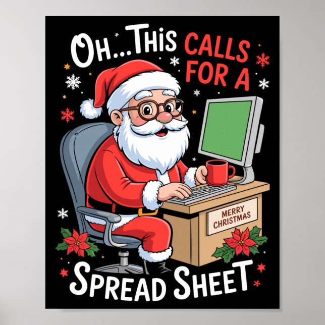 Poster Oh This Calls For A Spreadsheet Santa Excel Funny  (Devant)