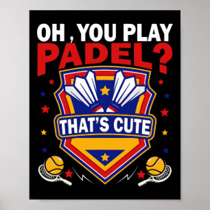Poster Oh Vous Jouez Padel Essayez Dminton Racquets Et Na