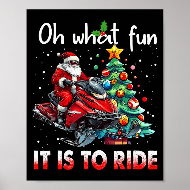 Poster Oh What Fun It Is To Ride Snowmobile Santa Christm (Devant)