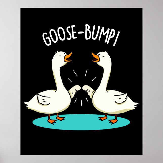 Poster Oie Bumps drôle Animal Pun Dark BG (Devant)