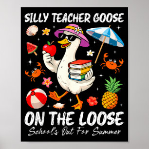 Poster Oie enseignante idiote en congé pour les grandes v