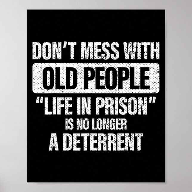 Poster Old People Gag Dont Mess With Old People Pr  (Devant)