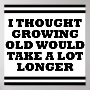 Poster Old Too Fast Funny