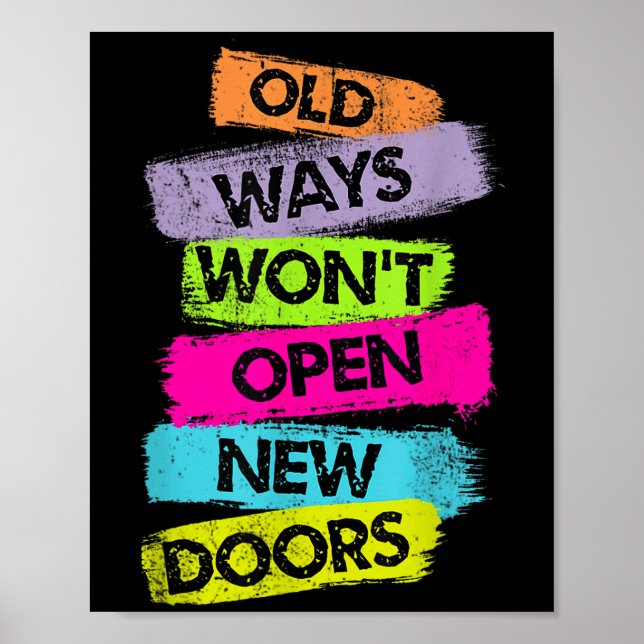 Poster Old Ways Won't Open New Doors Motivational Quotes  (Devant)