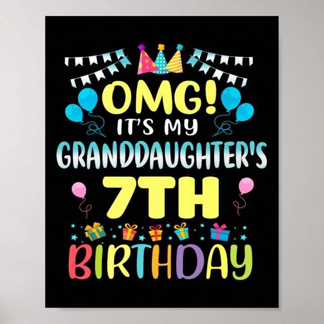 Poster Omg Its My Granddaughters 7th Birthday Sweet 7 Yea (Devant)