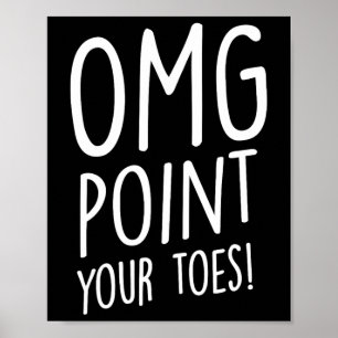 Poster Omg Pointez vos orteils - Appuyez sur la touche Da