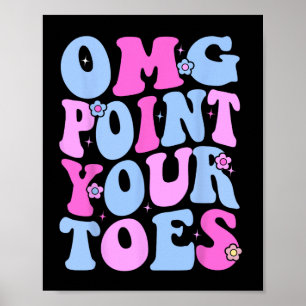 Poster Omg Pointez vos orteils Danser amusant enseignant