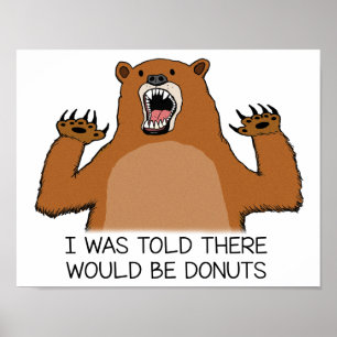 Poster On A Dit À L'Ours Amusant Qu'Il Y Aurait Des Donut