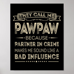 Poster On M'Appelle Pawpaw Parce Que Partenaire De Crime