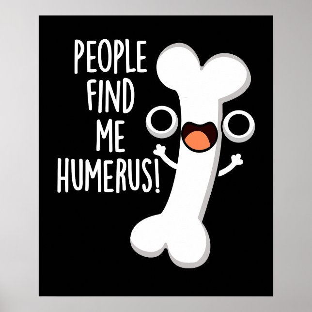 Poster On Me Trouve Humerus Funny Bone Pun Dark BG (Devant)