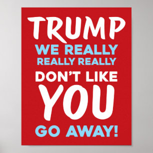 Poster ON NE VOUS AIME PAS Anti-Trump RLB Manifestati