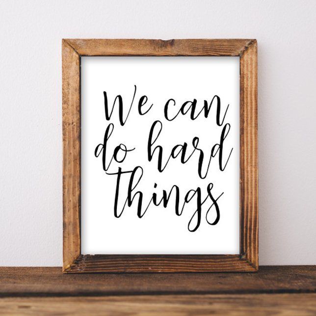 Poster On Peut Faire Des Choses Dures, Citation Inspirati (Créateur téléchargé)