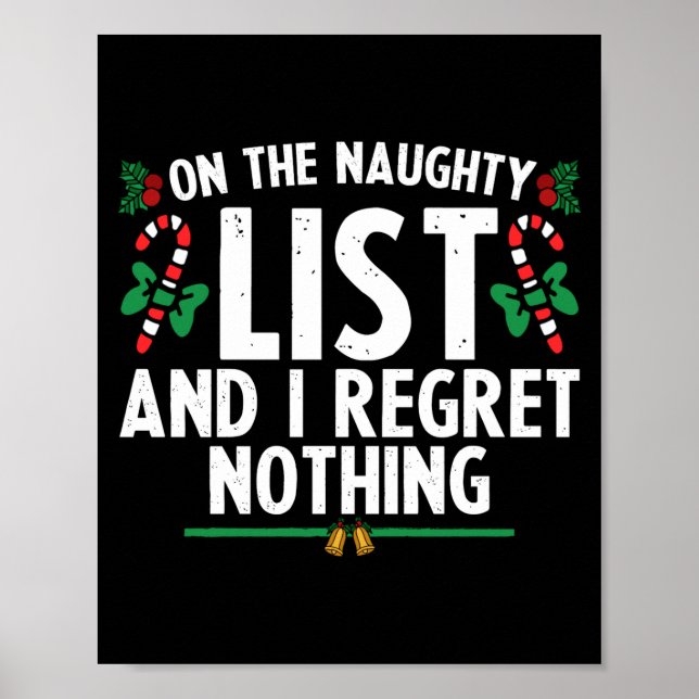 Poster On The Naughty List And I Regret Nothing Xmas  (Devant)