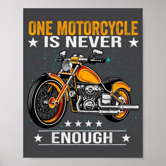Poster One Motorcycle Is Never Enough - Funny Biker Quote (Devant)