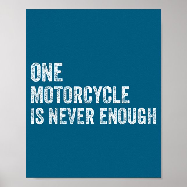 Poster One Motorcycle Is Never Enough Funny Motorcycle Bi (Devant)
