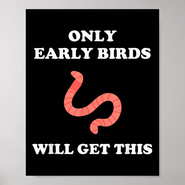 Poster Only Early Birds Will Get This Funny Puns Motivati (Devant)