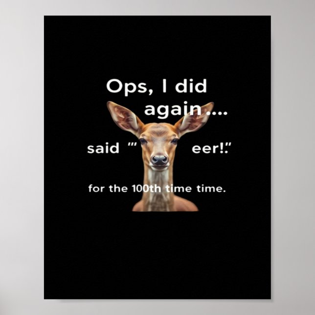 Poster Oops Did It Again Said Oh Deer Many Times Funny  (Devant)