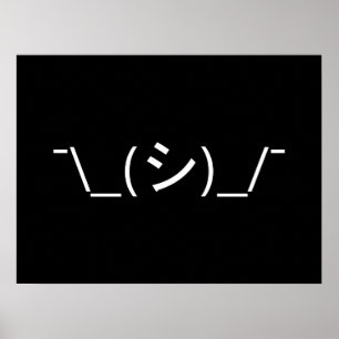 Poster Oops Shrug Emoticon ; -\_(シ)_/