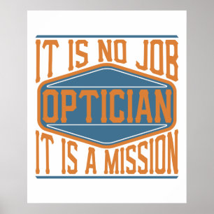 Poster Opticien - Ce N'Est Pas Un Emploi, C'Est Une Missi