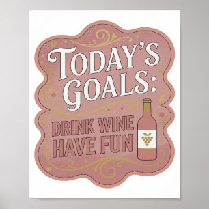 Poster Or Crisp AUJOURD'HUI BOIRE DU VIN S'AMUSER