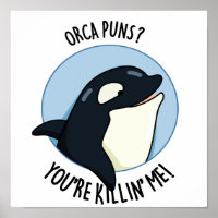Orca Puns Vous êtes Killin Me Funny Killer Whale P