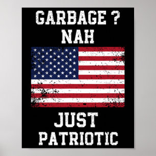 Poster Ordures Nah Patriotique Fière Ordures Trump Vot