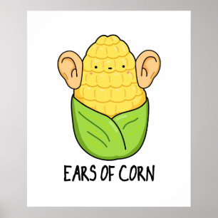 Poster Oreilles De Maïs Amusant Pun De Maïs