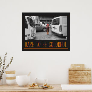 Poster Oser être coloré