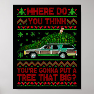 Poster Où Allez-Vous Mettre Un Arbre Ce Gros Ch Laid