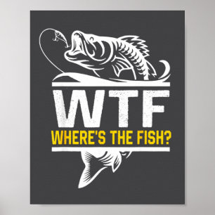 Poster Où est le poisson Wtf pour hommes drôle de pêche 