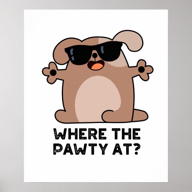 Poster Où La Pawty À Funny Doggie Chien Pun (Devant)