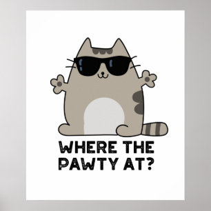 Poster Où La Pawty À Funny Party Chat Pun