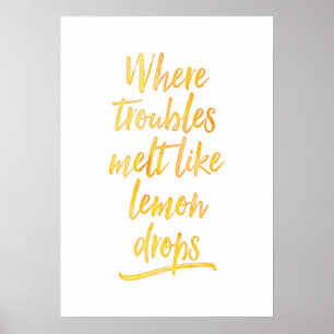 Poster Où les ennuis fondent comme le citron gouttes d'af
