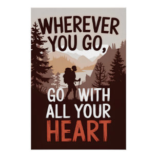 Poster Où que vous alliez, allez avec tout votre coeur