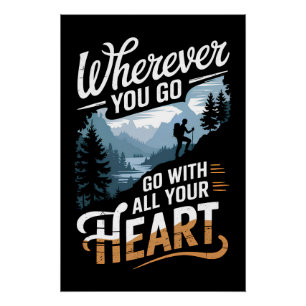 Poster Où que vous alliez, allez avec tout votre coeur