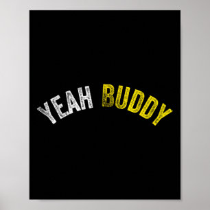 Poster Ouais Buddy Chemise Funny Bodybuilding Dire Humour