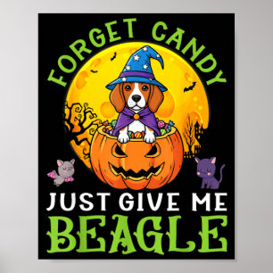 Poster Oubliez les bonbons Donnez Beagle Chienne Sorcière