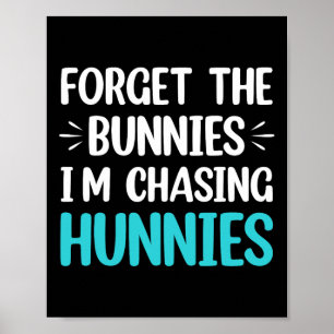 Poster Oubliez les lapins que je chasse les lapins Amusan