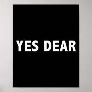 Poster Oui Cher - Drôle Slogan Sarcastique