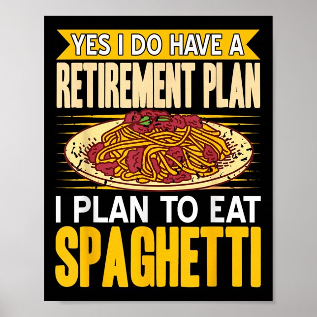 Poster Oui En Effet A Un Régime De Retraite Mange Spaghet (Devant)