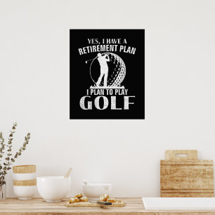 Poster Oui j'ai un plan de retraite Golf drôle golfeur